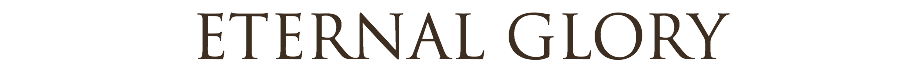 ETERNAL GLORY